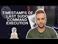Linux Artifacts Timestamps of last SUDO command execution