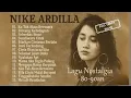 Download Lagu (Tanpa Iklan) Nike Ardilla Full Album Lagu Nostalgia 80-90an | Kumpulan Lagu Terbaik Sepanjang Masa