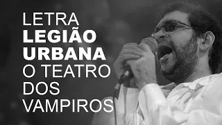 Legião Urbana   O Teatro dos Vampiros   LETRA I LYRIC