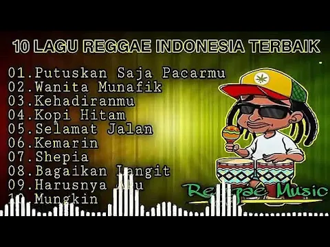 Download MP3 LAGU REGGAE INDONESIA TERBAIK, PUTUSKAN SAJA PACARMU, LAGU ENAK BUAT SANTAI, REGGAE 2023