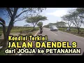 Menyusuri JALAN DAENDELS Dari BANDARA YIA (Kulon Progo) sampai PETANAHAN (Kebumen)