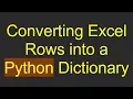 Converting Excel Rows into a Python Dictionary