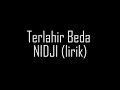 Terlahir Beda - NIDJI (Lirik)