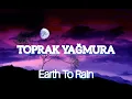 Toprak Yağmura (english lyrics). Can Ozan