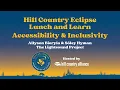 Eclipse Accessibility Inclusivity - Hill Country Eclipse Lunch and Learn Series