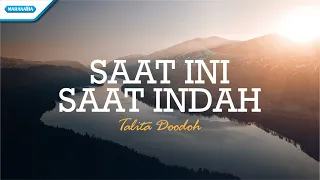 saat ini saat indah talita doodoh official lyric video 