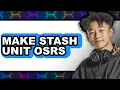 How To Make Stash Unit OSRS Easy Method
