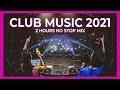 Download Lagu CLUB MUSIC MIX 2021 🔥 Best Remixes \u0026 Mashups of Popular Songs 2021 | Party Mix 2021