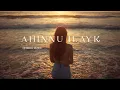 AHINNU ILAYK | OFFICIAL MUSIC #music #laguhits #lagupopuler #laguterbaru #laguromantis #viral 