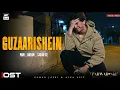 Download Lagu GUZAARISHEIN - PARWARISH OST | MUSIC VIDEO | SAMAR JAFRI x AINA ASIF | ARY MUSIK