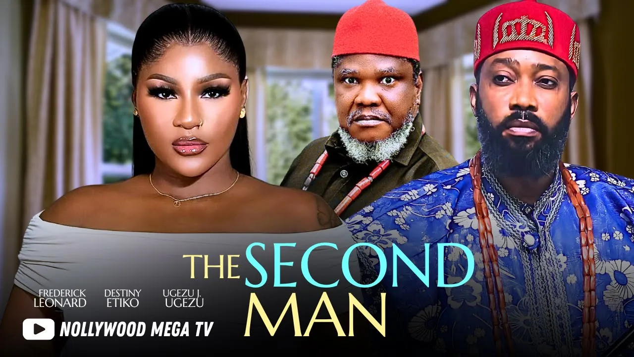 The Second Man - - Frederick Leonard, Destiny — Nollywood (2025)