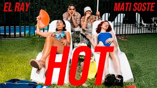 HOT - MATI SOSTE // EL RAY (Video Oficial)