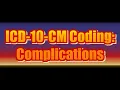 ICD-10-CM Coding Complications