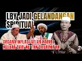 Arogansi LBY Justru Melemparnya Jadi Gelandangan Spiritual II TVAlwaha
