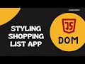 58 Styling and designing the Shopping List app using CSS - DOM