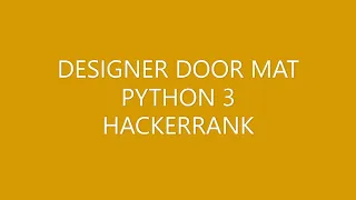 DESIGNER DOOR MAT HACKERRANK PYTHON 3