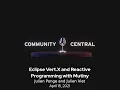 Community Central Eclipse Vert x and Reactive Programming with Mutiny