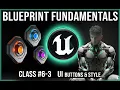 UE Blueprint Fundamentals Class - 3 UI Buttons Style Variables