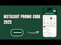 Get Your Instacart PromoCode In 2025