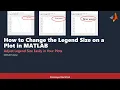 How to Change the Legend Size on a Plot in MATLAB