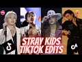 STRAY KIDS TIKTOK EDITS BC I'M FINALLY BACK!