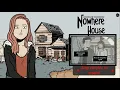 NOWHERE HOUSE juego completo en espanol