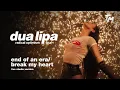 Download Lagu Dua Lipa - End Of An Era / Break My Heart [Radical Optimism The Tour Live Studio Version]