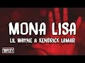Download Lagu Lil Wayne - Mona Lisa ft. Kendrick Lamar (Lyrics)