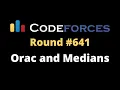 Codeforces Round Orac and Medians Problem D Interesting Greedy Problem