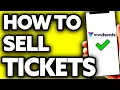 How To Sell Tickets on Vivid Seats Quick and Easy