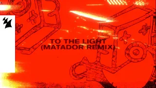 Download Lufthaus - To The Light (Matador Remix) [Official Lyric Video] MP3