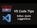VS Code tips The Editor Quick suggestions setting