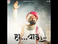 Haa Baai 3.0 - Aniruddh Ahir
