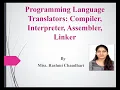 Programming Language Translators Compiler Interpreter Assembler Linker
