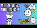 Why You Still Think About Your Ex Even After Years Psychology Explained