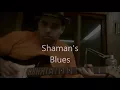 Shaman's Blues