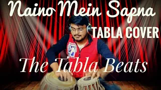 naino mein sapna tabla cover the tabla beats