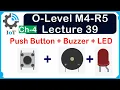 O-Level M4 R5 IOT Practical How To Connect LED Buzzer Push button Lecture 39 UPCISS