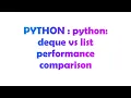 PYTHON python deque vs list performance comparison