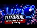 Lua Tutorial Handling Concurrency Errors with Coroutines - yield status create