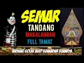 Lagu semar tandang makalangan full tamat,dalang asep sunandar sunarya
