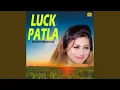 Download Lagu Luck Patla