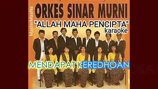 Download KARAOKE MINUSONE ORKES SINAR MURNI -  ALLAH MAHA PENCIPTA MP3