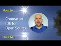Which IDE to use for Open Source on IBM i