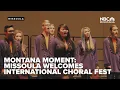 Download Lagu Montana Moment: Montana International Choral Festival to celebrate universal language of music