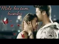 Download Lagu Mile ho tum humko | whatsapp status | Mix version| Zaroori tha