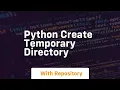 python create temporary directory