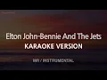 Elton John - Bennie And The Jets (Instrumental) (Karaoke Version)