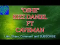 Oshe by Kizz Daniel ft The Caveman (official lyrics)@ Laxxon Avenue