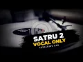 SATRU 2 COVER VOCAL ONLY NO MUSIC